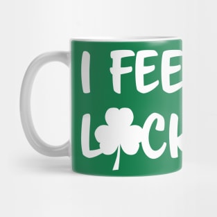 st patrick day I FEEL LUCKY Mug